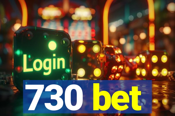 730 bet
